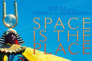 Sun Ra and his Intergalactic Solar Arkestra in Space is the Place