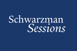 Schwarzman Sessions